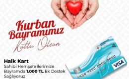 Kurban Bayramı’nda Halk Kart ile Vatandaşlara Bin TL Takviye