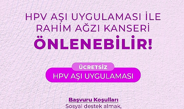 Büyükşehir Fiyatsız HPV Aşı Uygulaması Çalışmalarına Başladı